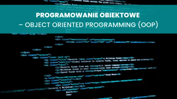 Programowanie obiektowe (OOP) – kod źródłowy z hasłami "programowanie obiektowe" i "object oriented programming".